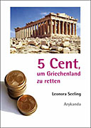 5 Cent, um Griechenland zu retten